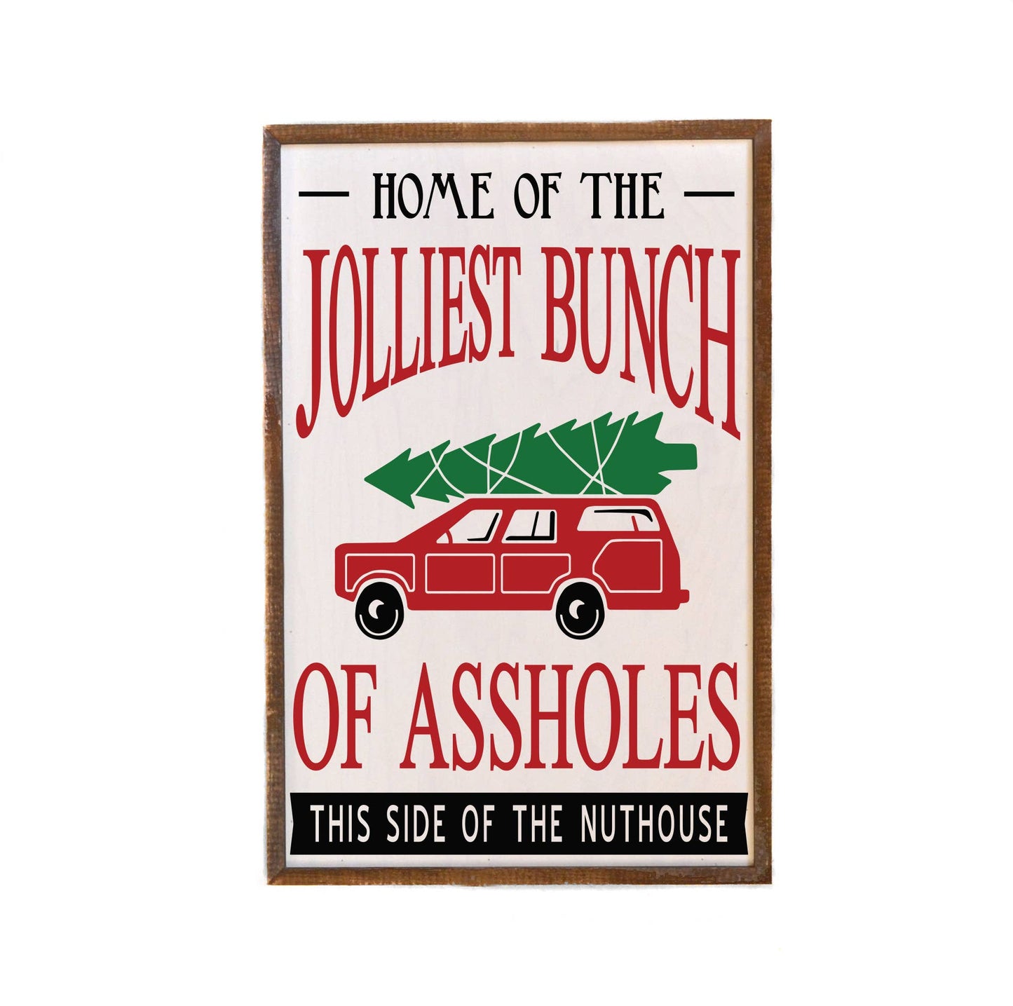 Home Of The Jolliest Bunch Christmas Signs